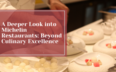 A Deeper Look into Michelin Restaurants: Beyond Culinary Excellence